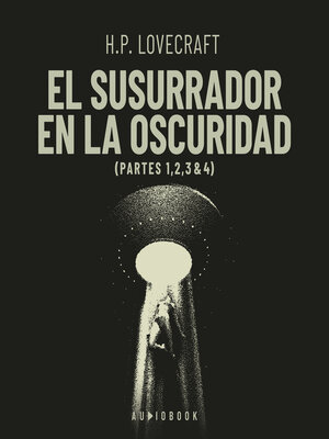 cover image of El susurrador en la oscuridad (Completo)